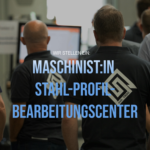Maschinist Stahl-Profil-Bearbeitungscenter (m/w)